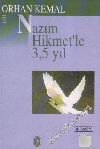 Nâzım Hikmet'le Üç Buçuk [ 3,5 ] Yıl: Anılar Mektuplar -        2000