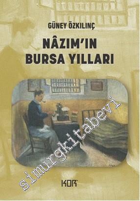 Nazım'ın Bursa Yılları -