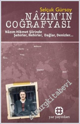 Nâzım'ın Coğrafyası: Nâzım Hikmet Şiirinde Şehirler Nehirler Dağlar Denizler -        2025