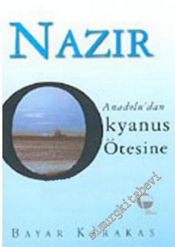 Nazır: Anadolu'dan Okyanus Ötesine -        2003