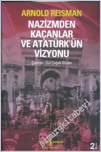 Nazizmden Kaçanlar ve Atatürk'ün Vizyonu -