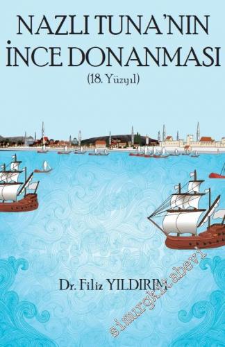 Nazlı Tuna'nın İnce Donanması 18. Yüzyıl -