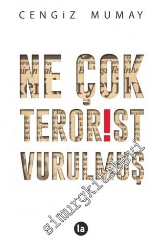 Ne Çok Terörist Vurulmuş -