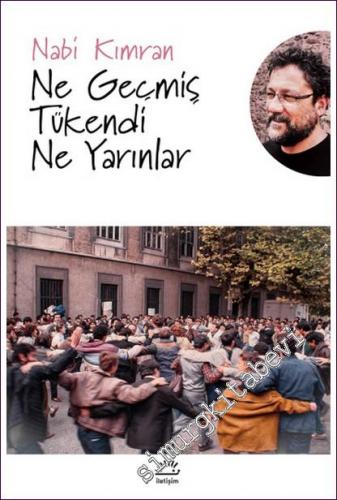 Ne Geçmiş Tükendi Ne Yarınlar -        2022