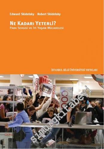 Ne Kadarı Yeterli ? Para Sevgisi ve İyi Yaşam Mücadelesi -