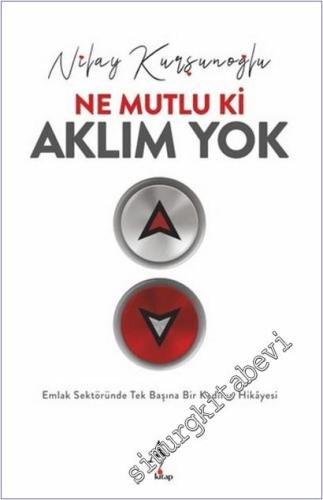 Ne Mutlu ki Aklım Yok : Emlak Sektöründe Tek Başına Bir Kadının Hikayesi -        2025