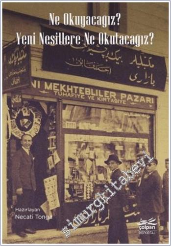 Ne Okuyacağız - Yeni Nesillere Ne Okutacağız -        2024