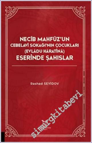 Necib Mahfüz'un Cebelavi Sokağı'nın Çocukları Evladu Haratina) Eserind