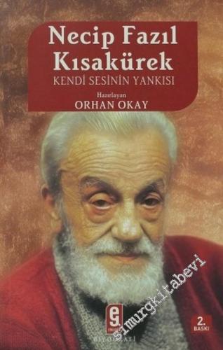 Necip Fazıl Kısakürek: Kendi Sesinin Yankısı -