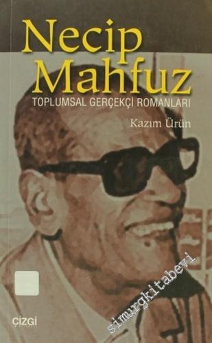 Necip Mahfuz ve Toplumsal Gerçekçi Romanları