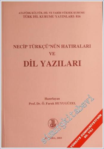 Necip Türkçü'nün Hatıraları ve Dil Yazıları -        2009