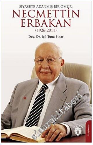 Necmettin Erbakan (1926-2011) - Siyasete Adanmış Bir Ömür - 2023