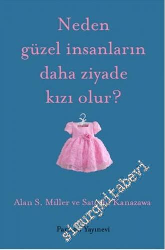Neden Güzel İnsanların Daha Ziyade Kızı Olur ? -