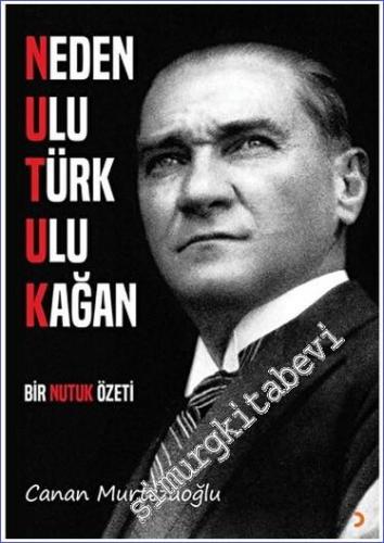 Neden Ulu Türk Ulu Kağan - Bir Nutuk Özeti -        2023