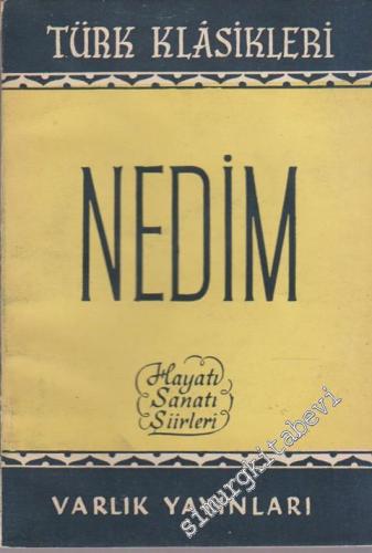 Nedim: Hayatı, Sanatı, Şiirleri -
