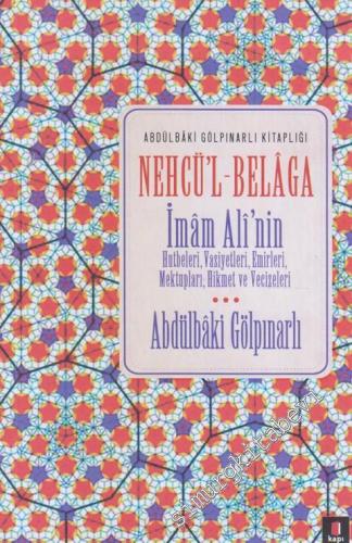 Nehcül Belaga: İmam Ali'nin Hutbeleri Vasiyetleri Emirleri Mektupları Hikmet ve Vecizeleri -        2025