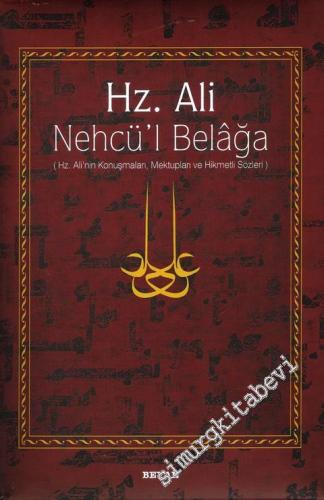 Nehcül Belaga: Hz. Ali'nin Konuşmaları Mektupları ve Hikmetli Sözleri