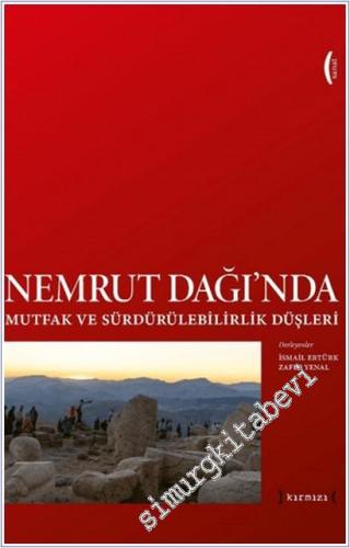Nemrut Dağı'nda Mutfak ve Sürdürülebilirlik Düşleri : Imagining Sustai