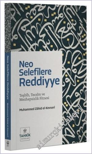 Neo Selefîlere Reddiyye : Teşbih Tecsim ve Mezhepsizlik Fitnesi -        2025