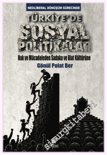 Neoliberal Dönüşüm Sürecinde Türkiye'de Sosyal Politikalar