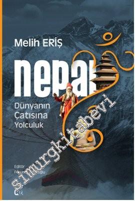 Nepal Gezi Rehberi: Dünyanın Çatısına Yolculuk -