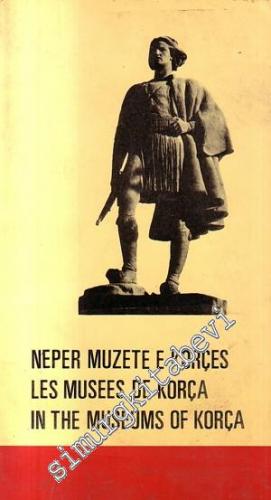 Neper Muzete E Korçes Les Musees De Korça in the Museums of Korça -