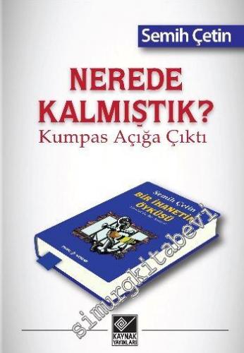Nerede Kalmıştık? Kumpas Açığa Çıktı -