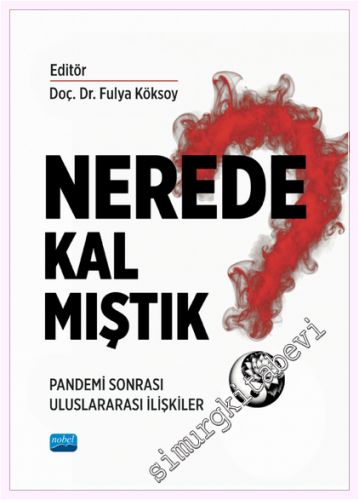 Nerede Kalmıştık: Pandemi Sonrası Uluslararası İlişkiler - 2025