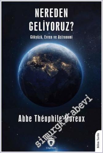 Nereden Geliyoruz? Gökyüzü, Evren ve Astronomi -        2024