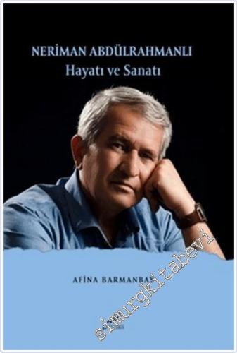 Neriman Abdülrahmanlı Hayatı ve Sanatı -        2025