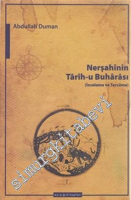 Nerşahinin Tarih - u Buharası: İnceleme ve Tercüme -