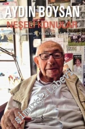 Neşeli Konuklar: Yazarlık Yaşamımın 30. Yılında Kendi Seçtiklerim 2 -