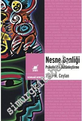 Nesne Benliği: Psikofelsefi Bütünleştirme -        2013
