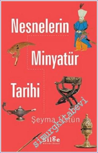 Nesnelerin Minyatür Tarihi -        2022