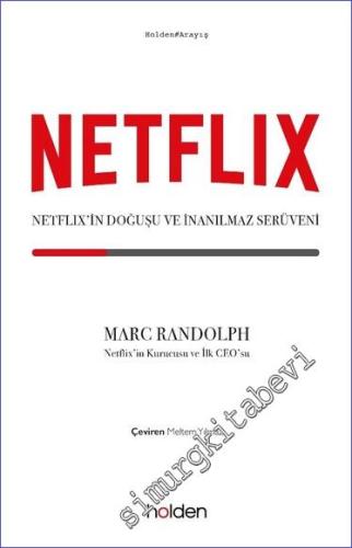 Netflix: Netflix'in Doğuşu ve İnanılmaz Serüveni -        2023
