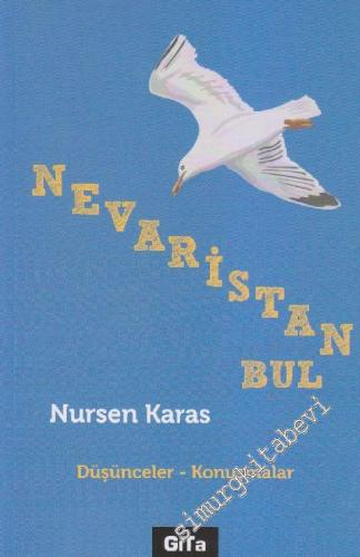 Nevaristan-Bul: Düşünceler Konuşmalar -        2013