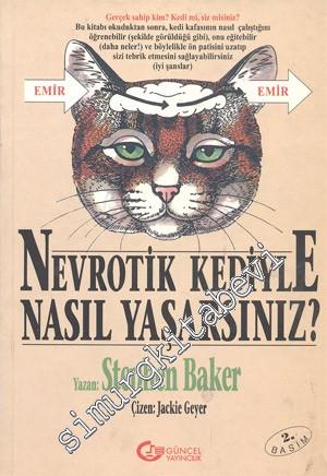 Nevrotik Kediyle Nasıl Yaşarsınız ? -