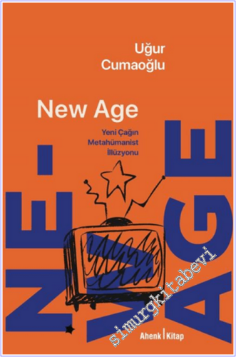 New Age - Yeni Çağın Metahümanist İllüzyonu - 2026
