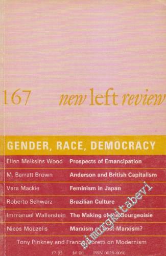 New Left Review - Case: Gender, Race, Democracy - Sayı: 167 January - 