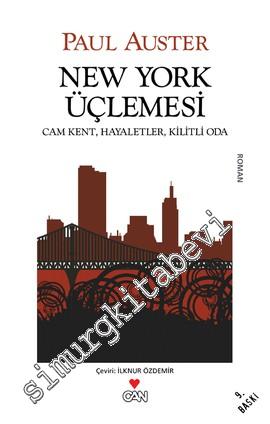 New York Üçlemesi - Cam Kent, Hayaletler, Kilitli Oda  -
