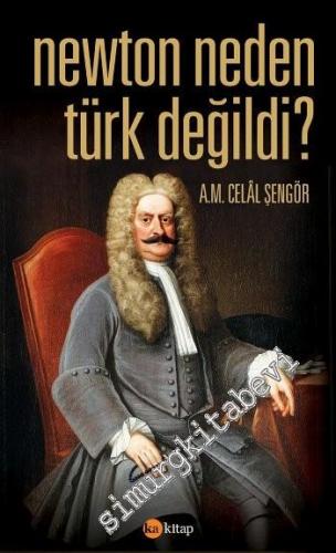 Newton Neden Türk Değildi ?