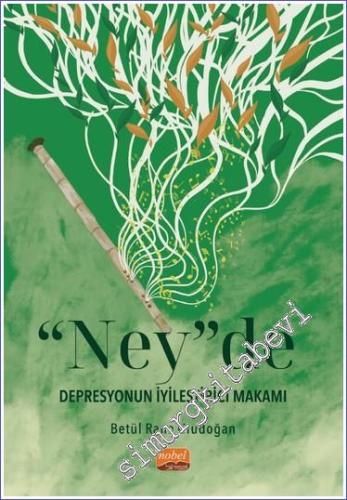 Neyde Depresyonun İyileştirici Makamı -        2024