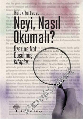 Neyi, Nasıl Okumalı ? Üzerine Not Düşülmüş Kitaplar -