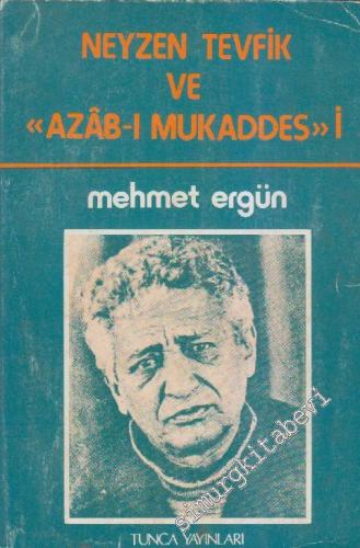 Neyzen Tevfik ve “Âzâb-ı Mukaddes”i -
