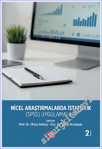 Nicel Araştırmalarda İstatistik (SPSS) Uygulamaları -