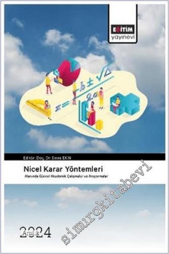 Nicel Karar Yöntemleri Alanında Güncel Akademik Çalışmalar ve Araştırmalar -        2024