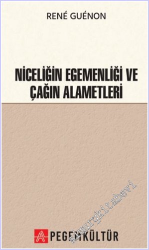 Niceliğin Egemenliği ve Çağın Alametleri - 2025