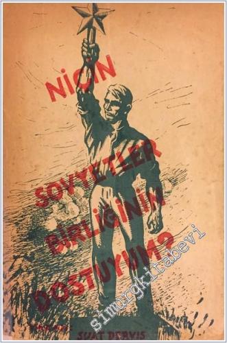 Niçin Sovyetler Birliğinin Dostuyum  -        1944