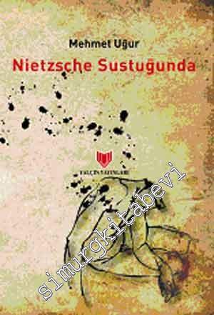 Nietzsche Sustuğunda -