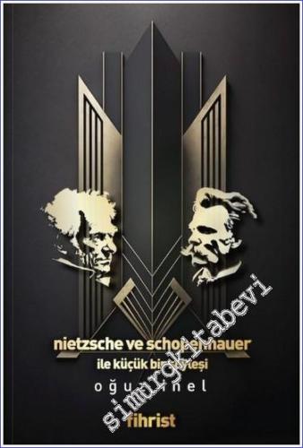 Nietzsche ve Schopenhauer ile Küçük bir Söyleşi - 2023